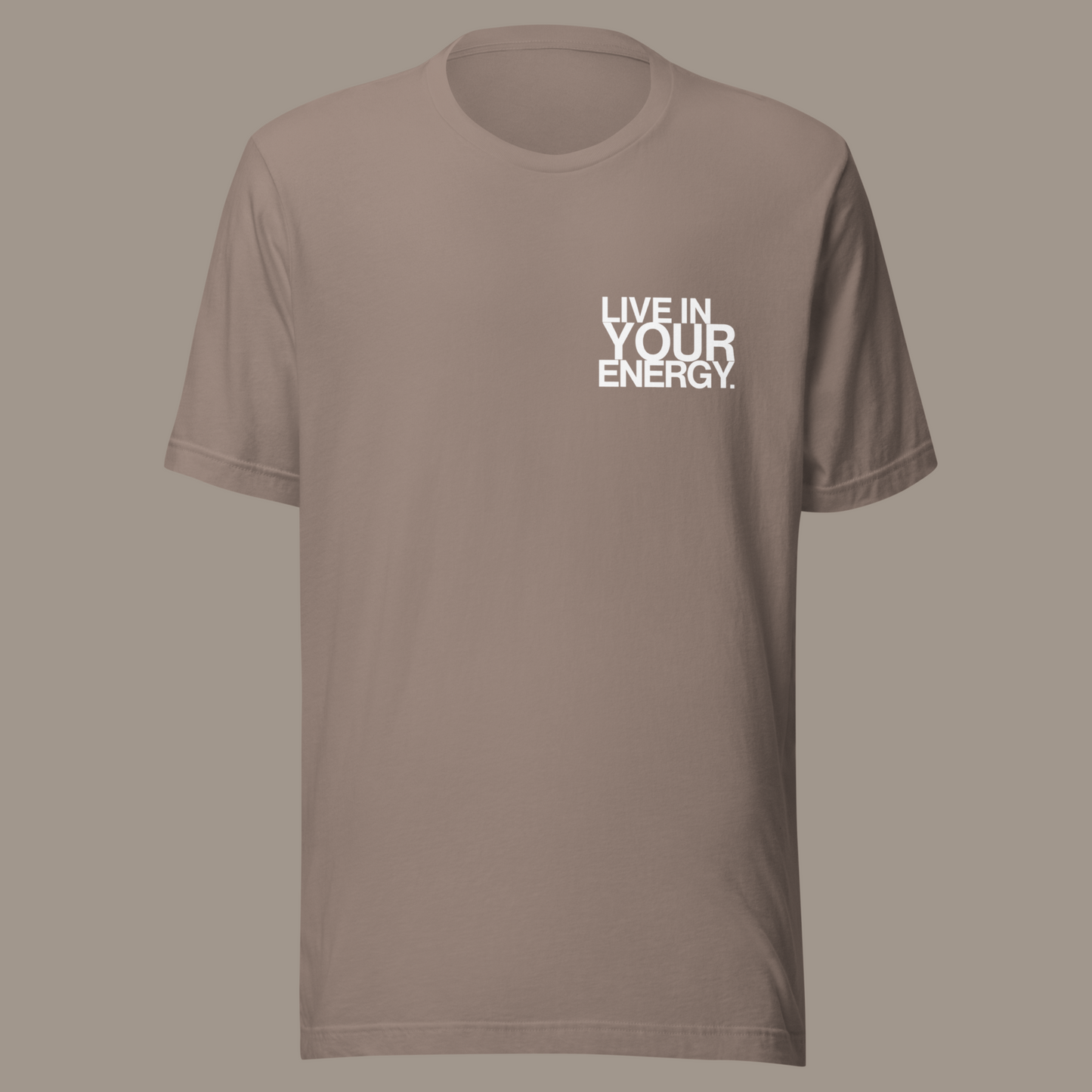 LIVE IN YOUR ENERGY TEE (PEBBLE/WHITE)