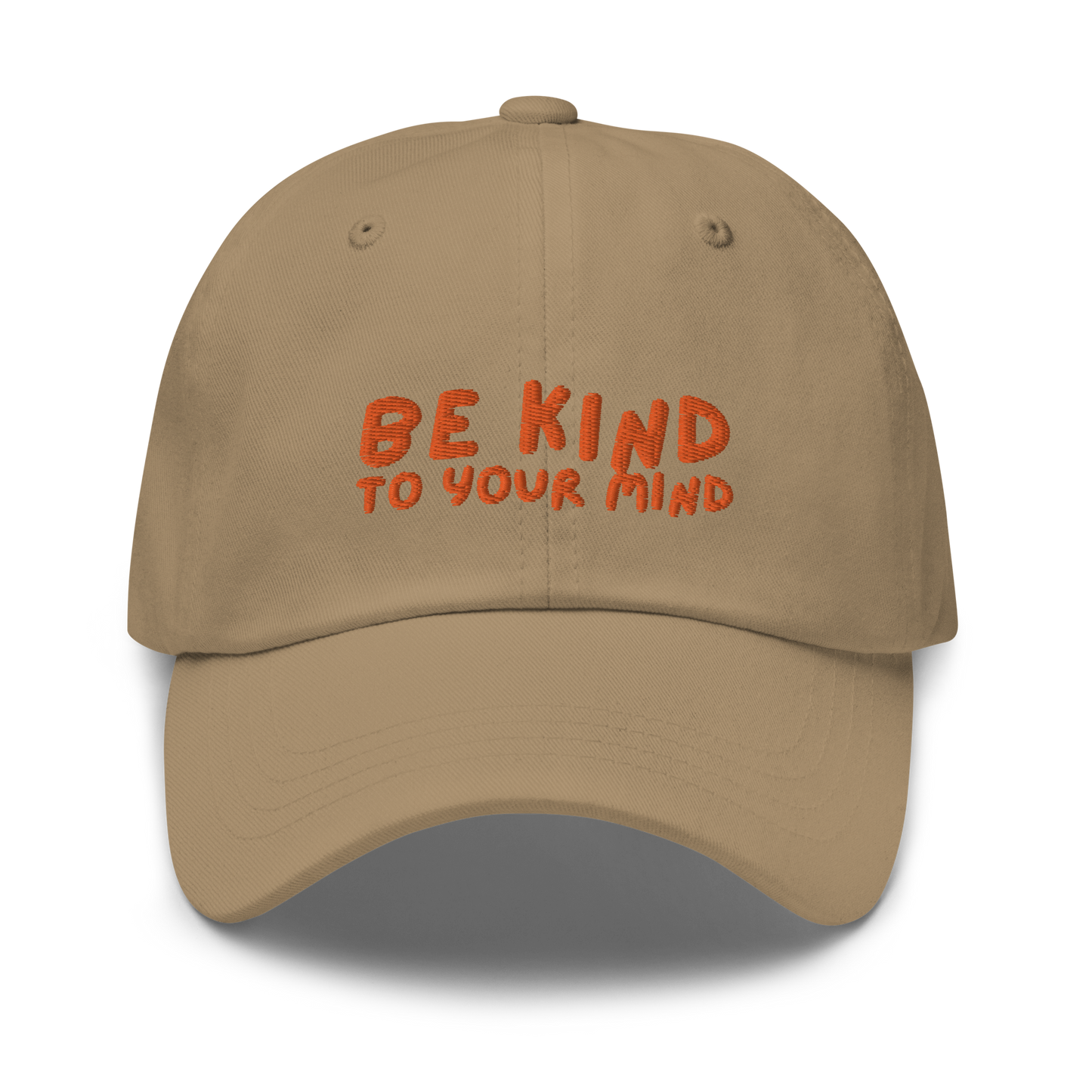 Be Kind To Your Mind Dad Hat (Orange Font)