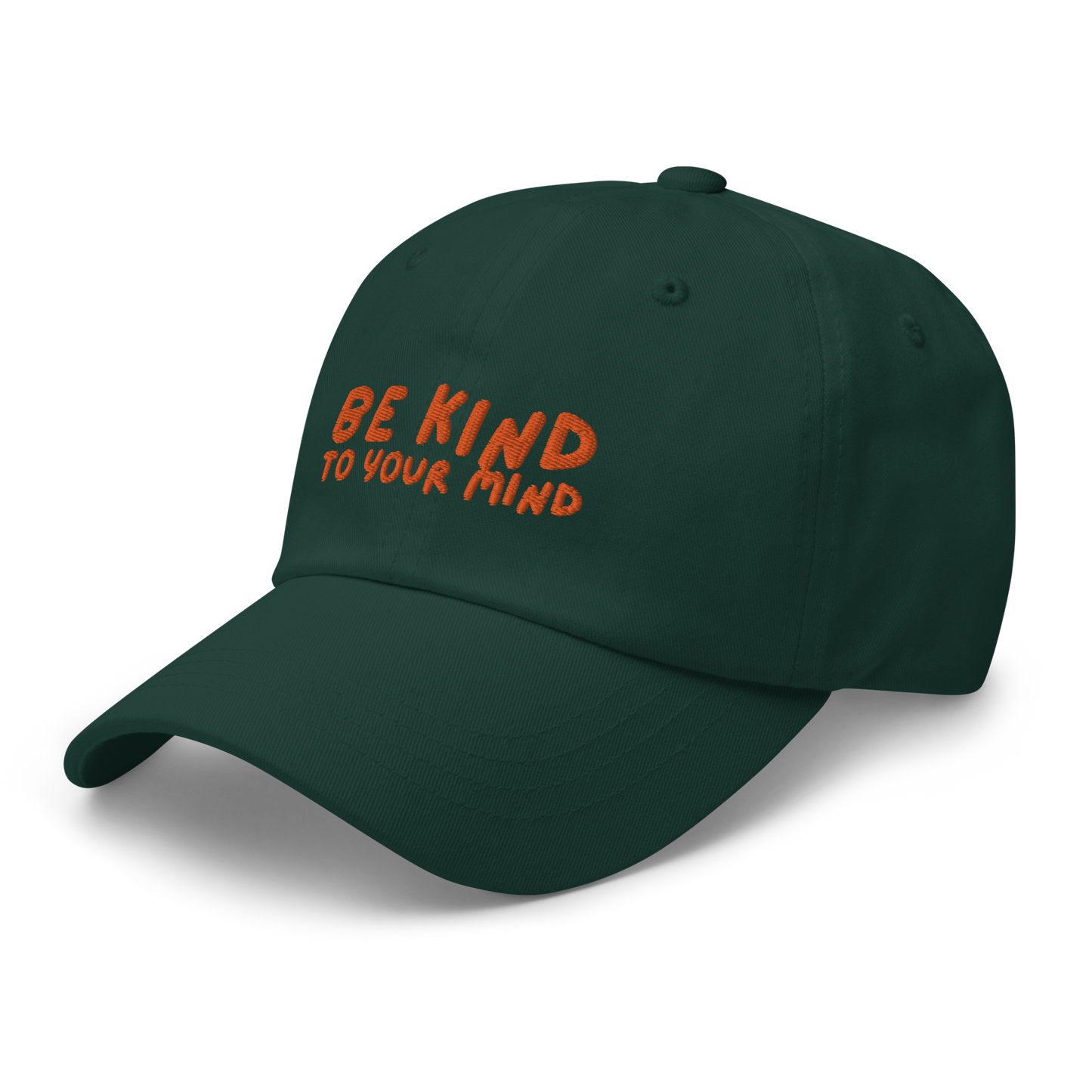 Be Kind To Your Mind Dad Hat (Orange Font)