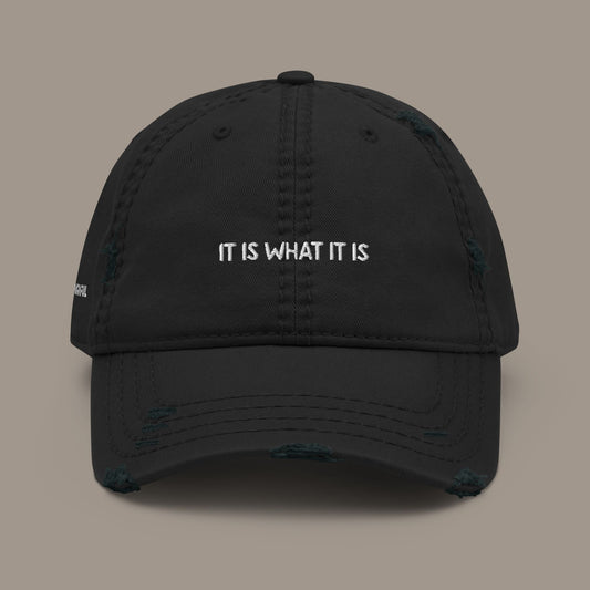 It Is What It Is Distressed Dad Hat