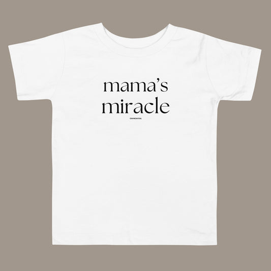 Mama's Miracle Toddler Tee