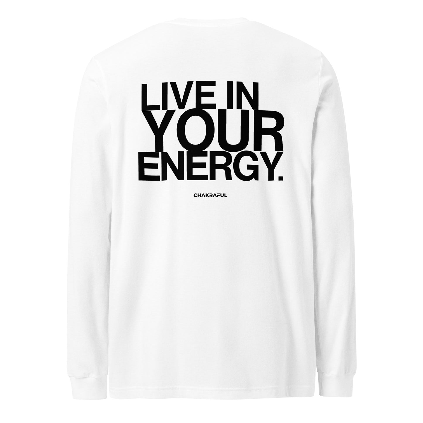 ENERGY NEVER LIES/LIVE IN YOUR ENERGY LONG SLEEVE TEE (WHITE/BLACK)